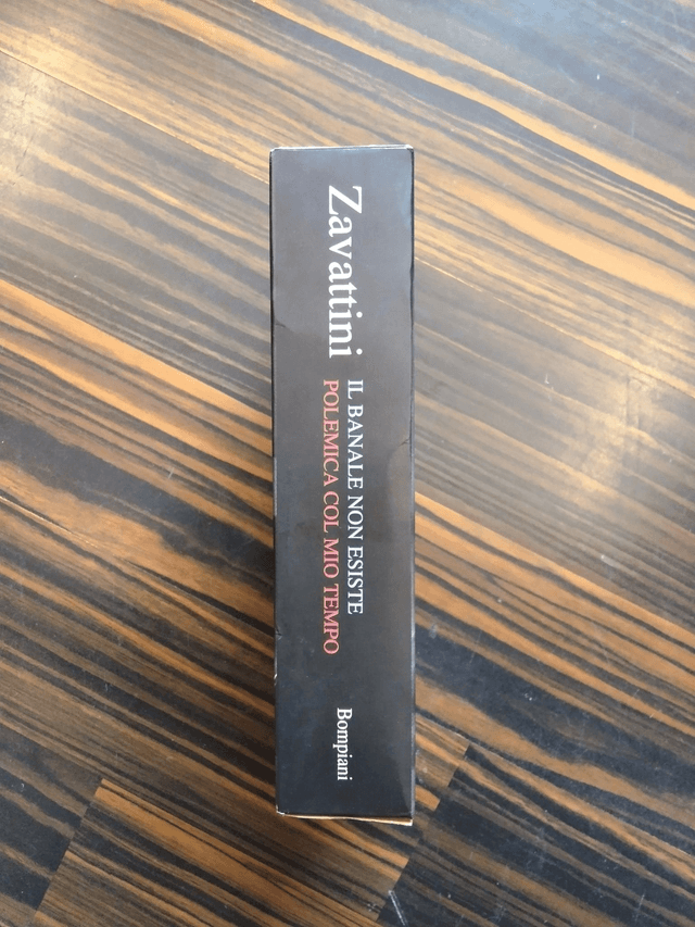Cesare Zavattini - Il banale non esiste. Polemica col mio tempo (Bompiani, 1997)